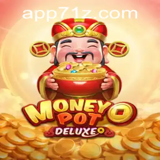 Exploring MoneyPotDELUXE: A Comprehensive Guide to the Game and 71z PH Login Process